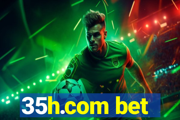 35h.com bet